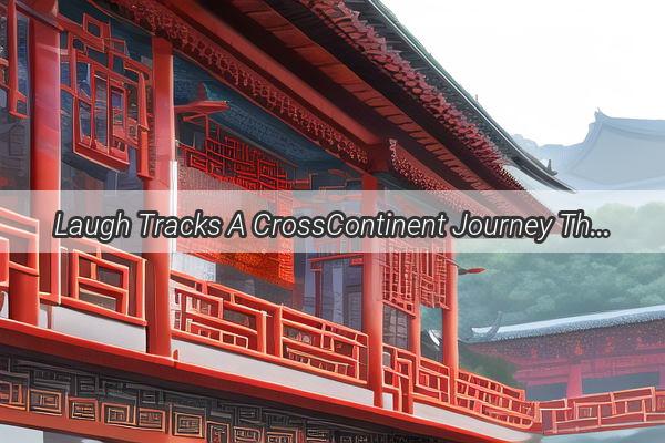 Laugh Tracks A CrossContinent Journey Through Chinese Japanese and Taiwanese Variety Shows